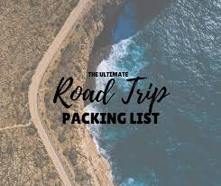 The Ultimate Road Trip Packing List Inc Free Pdf Checklist