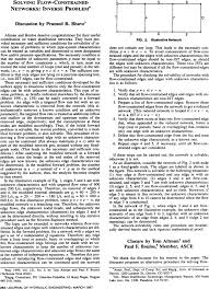 This section is often considered the most important part of a research paper because it most effectively demonstrates your ability as a researcher to think critically about an issue, to develop creative solutions to problems based on the findings, and to formulate a deeper, more profound understanding of the research problem you are studying. Discussion And Closure Solving Flow Constrained Networks Inverse Problem Journal Of Hydraulic Engineering Vol 123 No 3