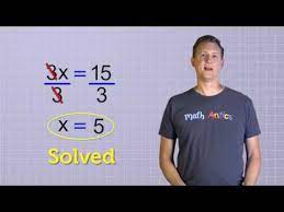 Solving 1 Step Algebraic Equations