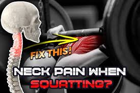 how to fix neck pain from squats and