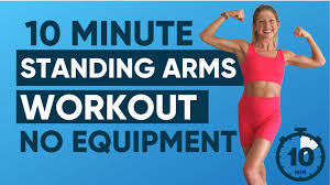 standing arms workout no equipment