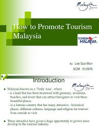 The travel and tourism competitiveness report 2017 ranks malaysia 25th out of 141 countries overall. How To Promote Tourism Malaysia Malaysia Tourism