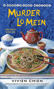 I love talking with people about food, and i'm so glad you're here. Amazon Com Murder Lo Mein A Noodle Shop Mystery 3 9781250129192 Chien Vivien Books