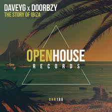 The Story Of Ibiza Daveyg X Doorbzy Download And Play On