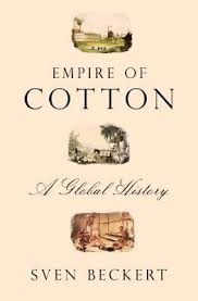 Empire Of Cotton A Global History By Sven Beckert