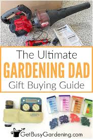 25 Excellent Gardening Gifts For Dad