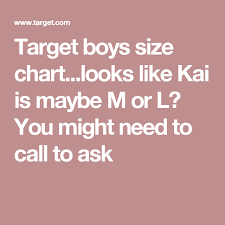 Target Boys Size Chart Looks Like Kai Is Maybe M Or L You