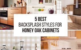 5 Best Backsplash Styles For Honey Oak