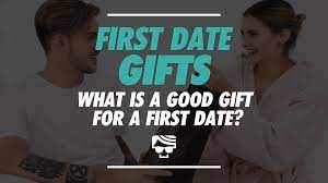 first date gifts what is a good gift