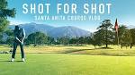 Every Shot at Santa Anita Golf Course - Front 9 - EAL Course Vlog ...