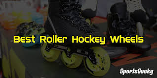 6 Best Roller Hockey Wheels In 2019 Most Durable Hockey
