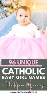 96 unique catholic baby names the