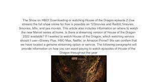 House Of The Dragon Streaming épisode 2 - Fmovies Watch House of the Dragon Episode 2 Free Online Streaming .pdf |  DocDroid