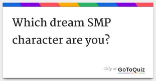 Which member from the dream smp are you really? Which Dream Smp Character Are You