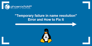 temporary failure in name resolution error