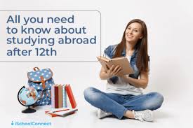 guide for studying abroad after 12th
