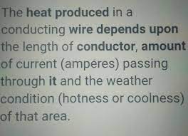 Theamount of heat produced in a wire depends on its​ - Brainly.in