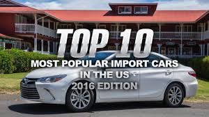 Keith michaels are recognised as one of the uk's leading providers of both japanese import car insurance and grey import car insurance. Top 10 Most Popular Import Cars In The Us Autoguide Com News
