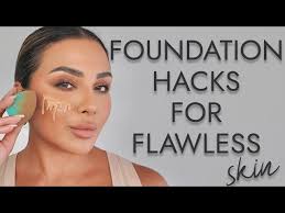 best foundation hacks for flawless skin