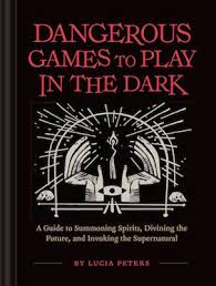 dangerous games to play in the dark