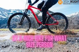 27 5 inch bike for what size person