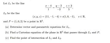 Solved Let L1 Be The Line 574 92 2 3