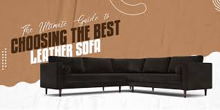Best Leather Sofas Ultimate Guide To