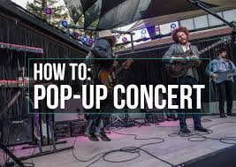 how to throw a pop up concert