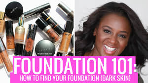 foundation 101 foundations for dark skin