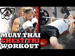 muay thai chest triceps my entire