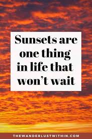 Quotes about sunset with your love. 250 Perfect Sunset Captions For Instagram 2021 The Wanderlust Within