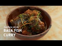 andhra style basa fish curry chepala