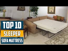 Top 10 Best Sleeper Sofa Mattress In