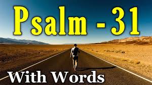 Psalm 31 - Into Your Hands I Commit My Spirit (With words - KJV) - YouTube