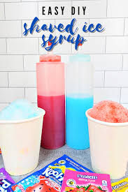 easy diy shaved ice syrup recipe my