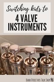 Switching Kids To 4 Valve Instruments 3 Options To