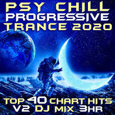 Psy Chill Progressive Trance 2020 Top 40 Chart Hits By