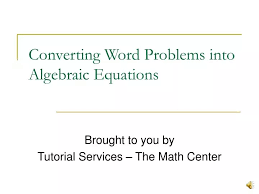 Converting Word Problems Into Algebraic