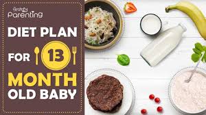 Diet Plan For 13 Month Old Baby