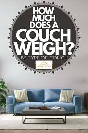 how much does a couch weigh by type