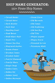 This will allow you to evaluate not only the name of the title, but its visual effect; Pirate Ship Name Generator 150 Pirate Ship Names