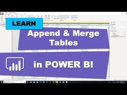 append and merge tables in power bi