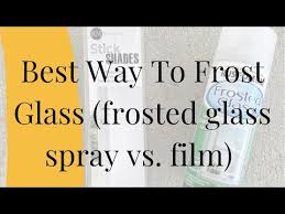 to frost glass frosted glass spray