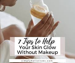 your skin glow without makeup