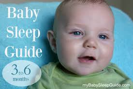 3 6 Month Sleep Guide My Baby Sleep Guide Your Sleep