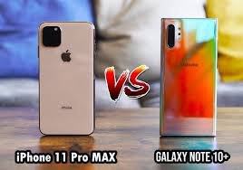 Apple Iphone 11 Pro Max Vs Samsung Galaxy Note 10 Plus
