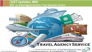gst updates 49th gst on travel agency