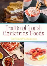 Are you good at making traditional dishes at new year and christmas? Top Traditional Spanish Christmas Foods Oh The Things We Ll Make