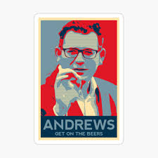 As such, a facebook page titled 'has daniel andrews said we can get on the beers yet' has been started to keep victorians informed. Daniel Andrews Get On The Beers Artwork Poster By Mkthock Redbubble