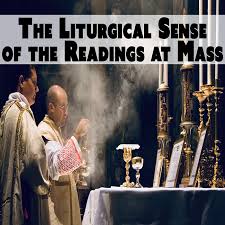 The Liturgy Sense of the Readings at Catholic Mass